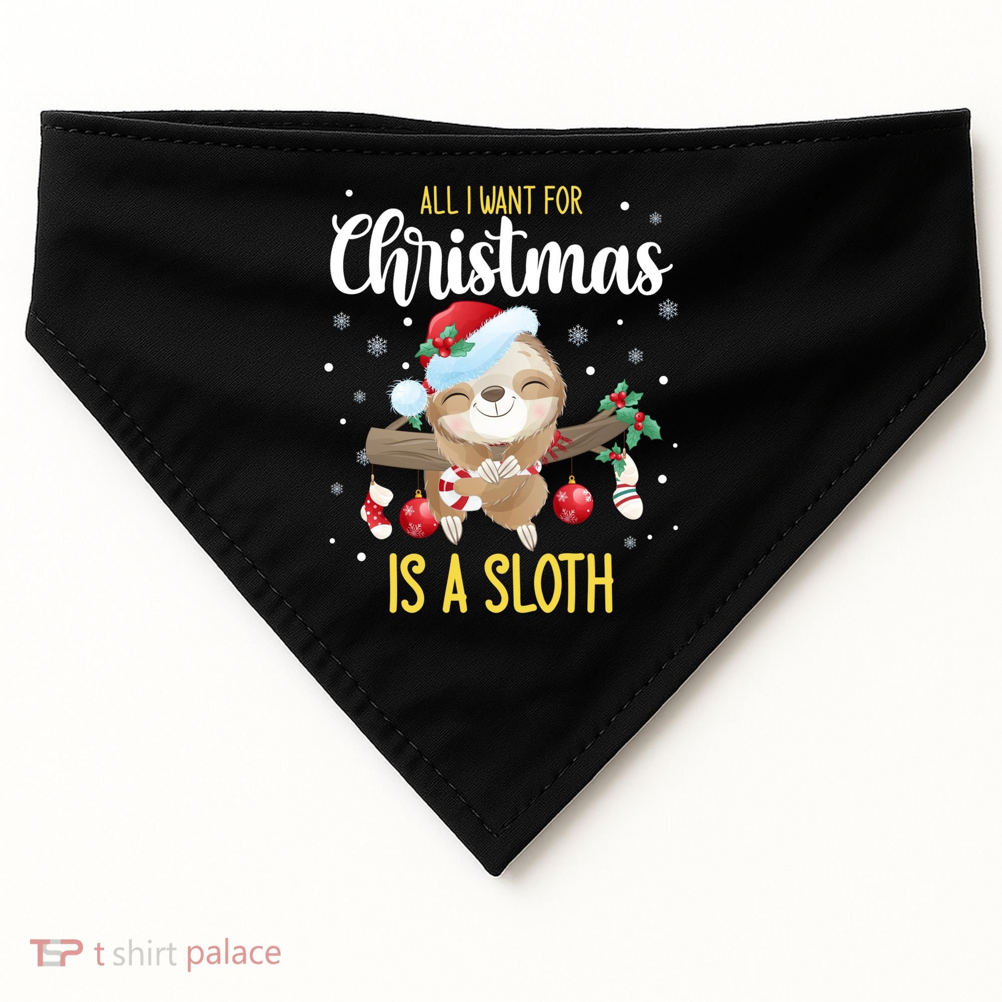All I Want For Christmas Is A Sloth Funny Sleeping Sloth Gift USA-Made Doggie Bandana