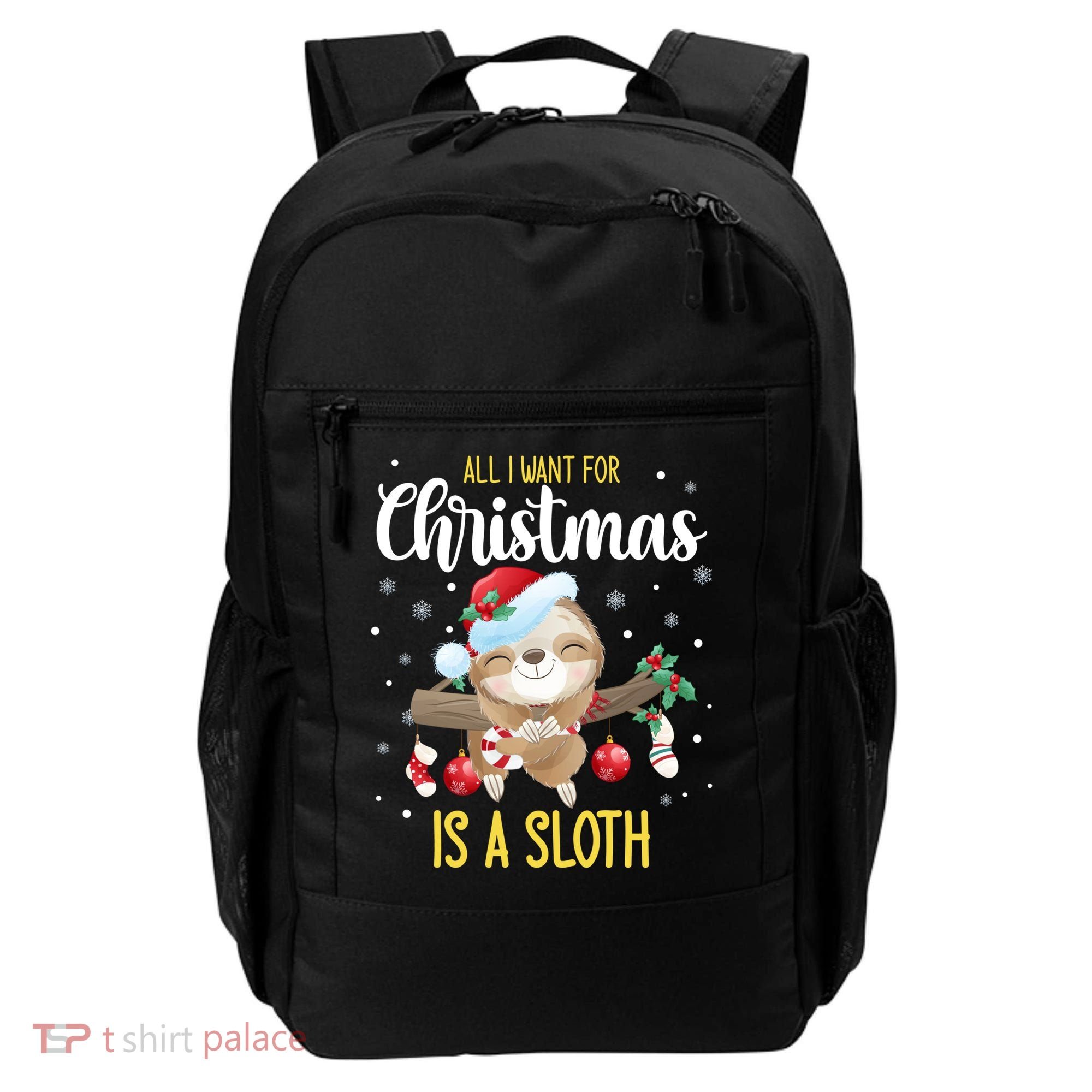 All I Want For Christmas Is A Sloth Funny Sleeping Sloth Gift Backpack