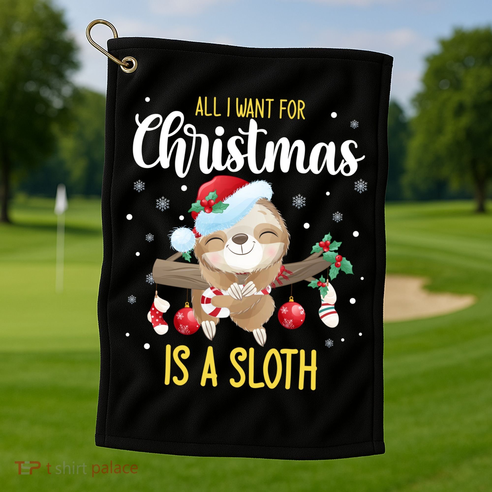 All I Want For Christmas Is A Sloth Funny Sleeping Sloth Gift Golf Towel