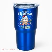 All I Want For Christmas Is A Sloth Funny Sleeping Sloth Gift Tumbler thumb 0