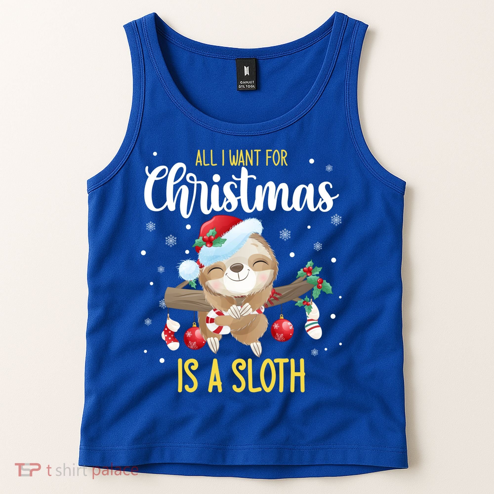 All I Want For Christmas Is A Sloth Funny Sleeping Sloth Gift Tank Top