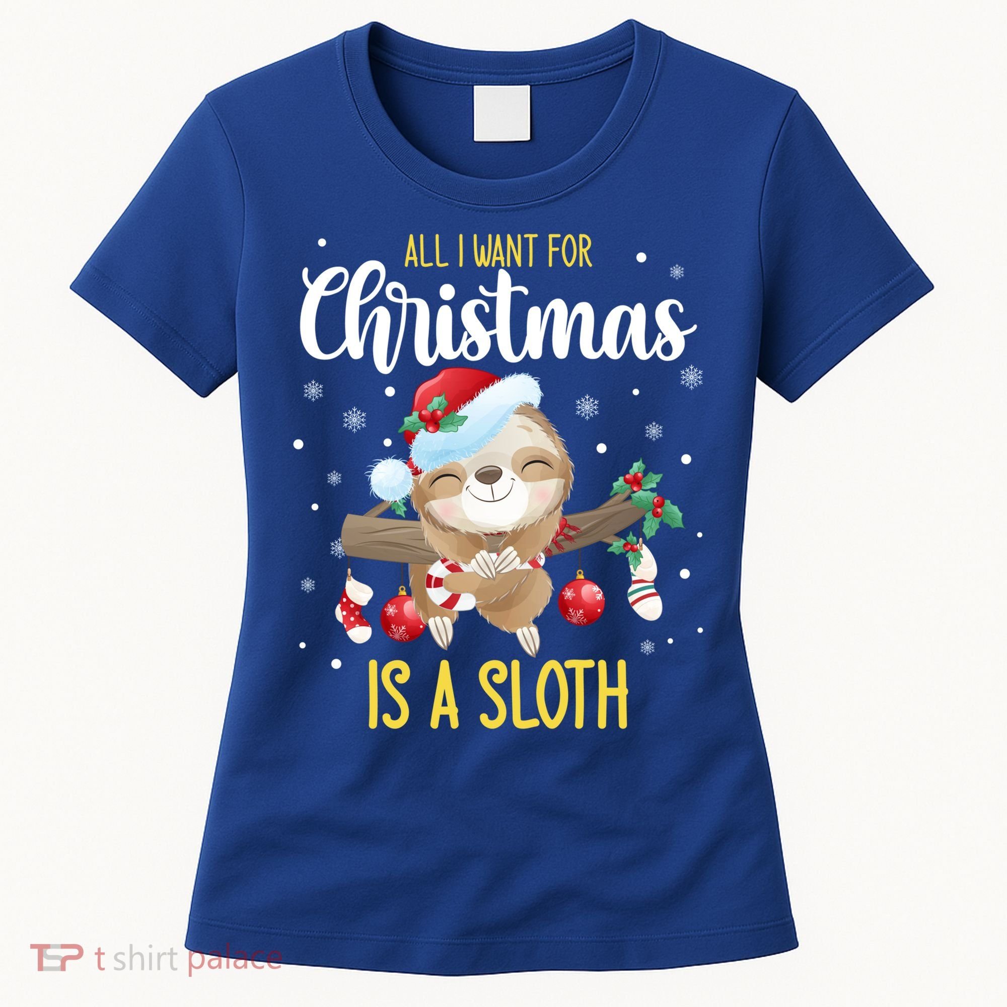 All I Want For Christmas Is A Sloth Funny Sleeping Sloth Gift Women's T-Shirt