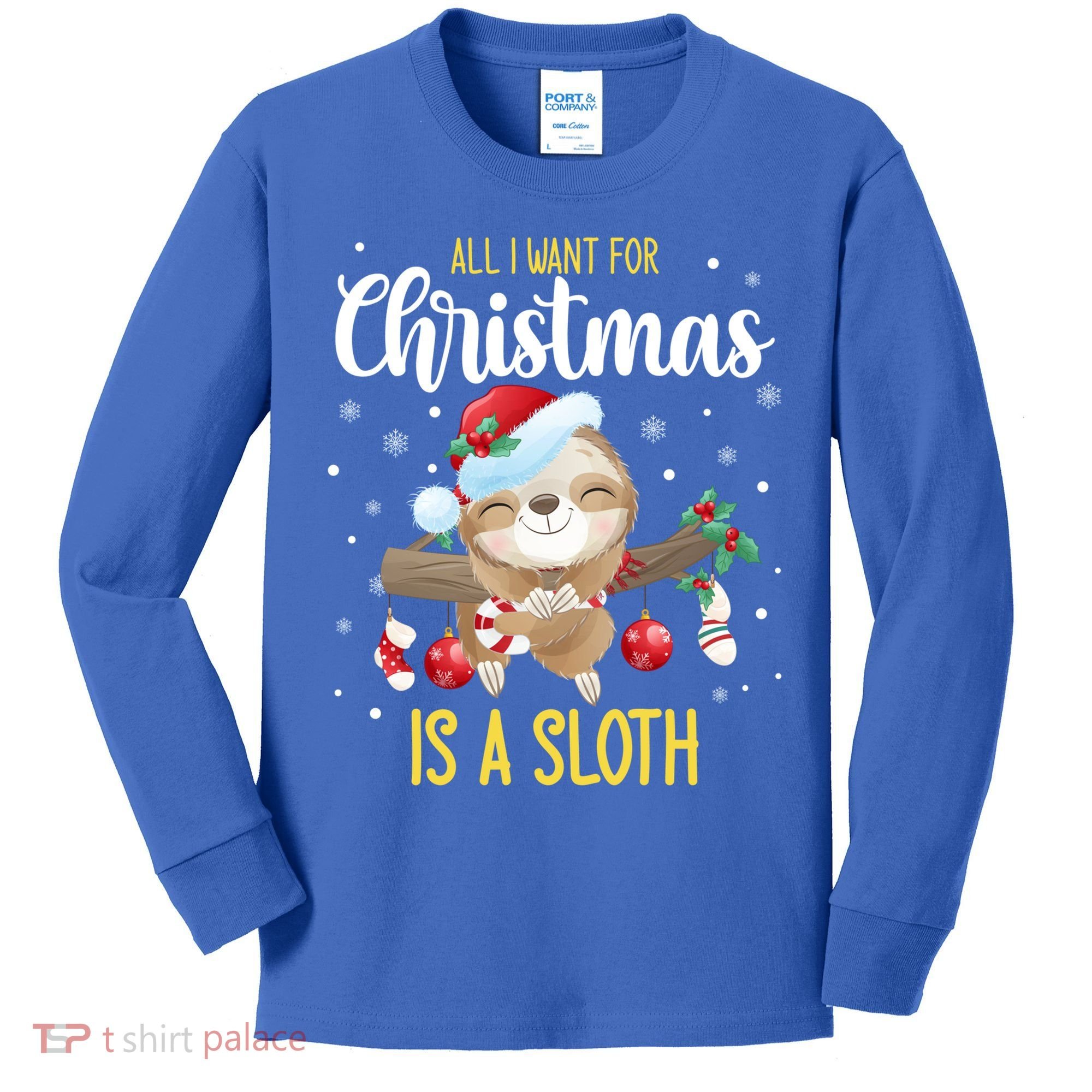 All I Want For Christmas Is A Sloth Funny Sleeping Sloth Gift Kids Long Sleeve Shirt