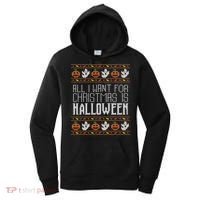 All I Want For Christmas Is Halloween Ugly Sweater Holiday Gift Women's Hoodie thumb 0
