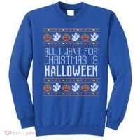All I Want For Christmas Is Halloween Ugly Sweater Holiday Gift Sweatshirt thumb 0