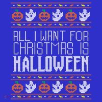 All I Want For Christmas Is Halloween Ugly Sweater Holiday Gift Sweatshirt thumb 3