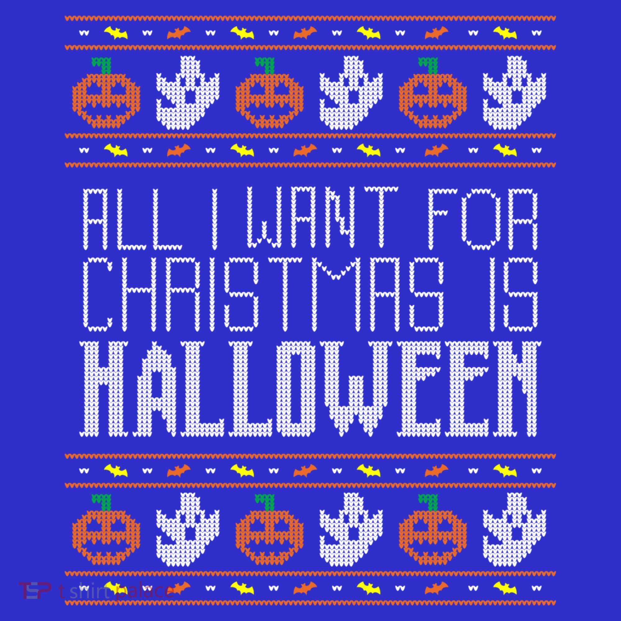 All I Want For Christmas Is Halloween Ugly Sweater Holiday Gift Mousepad
