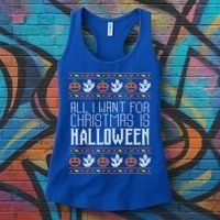 All I Want For Christmas Is Halloween Ugly Sweater Holiday Gift Women's Tank Top thumb 3