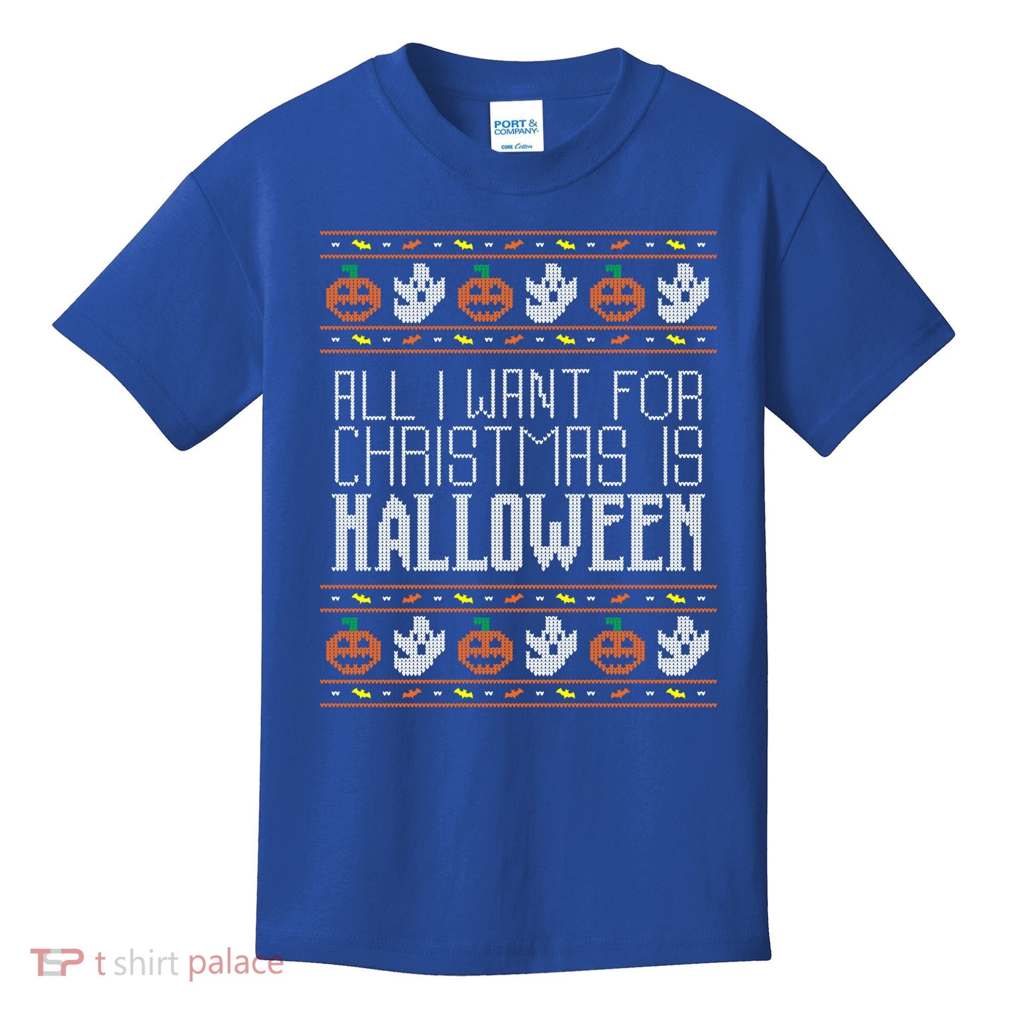 All I Want For Christmas Is Halloween Ugly Sweater Holiday Gift Kids T-Shirt
