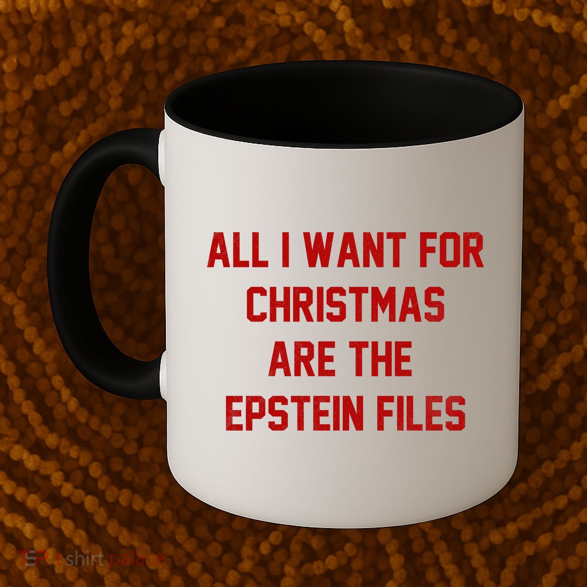 All I Want For Christmas Are The Epstein Files Coffee Mug