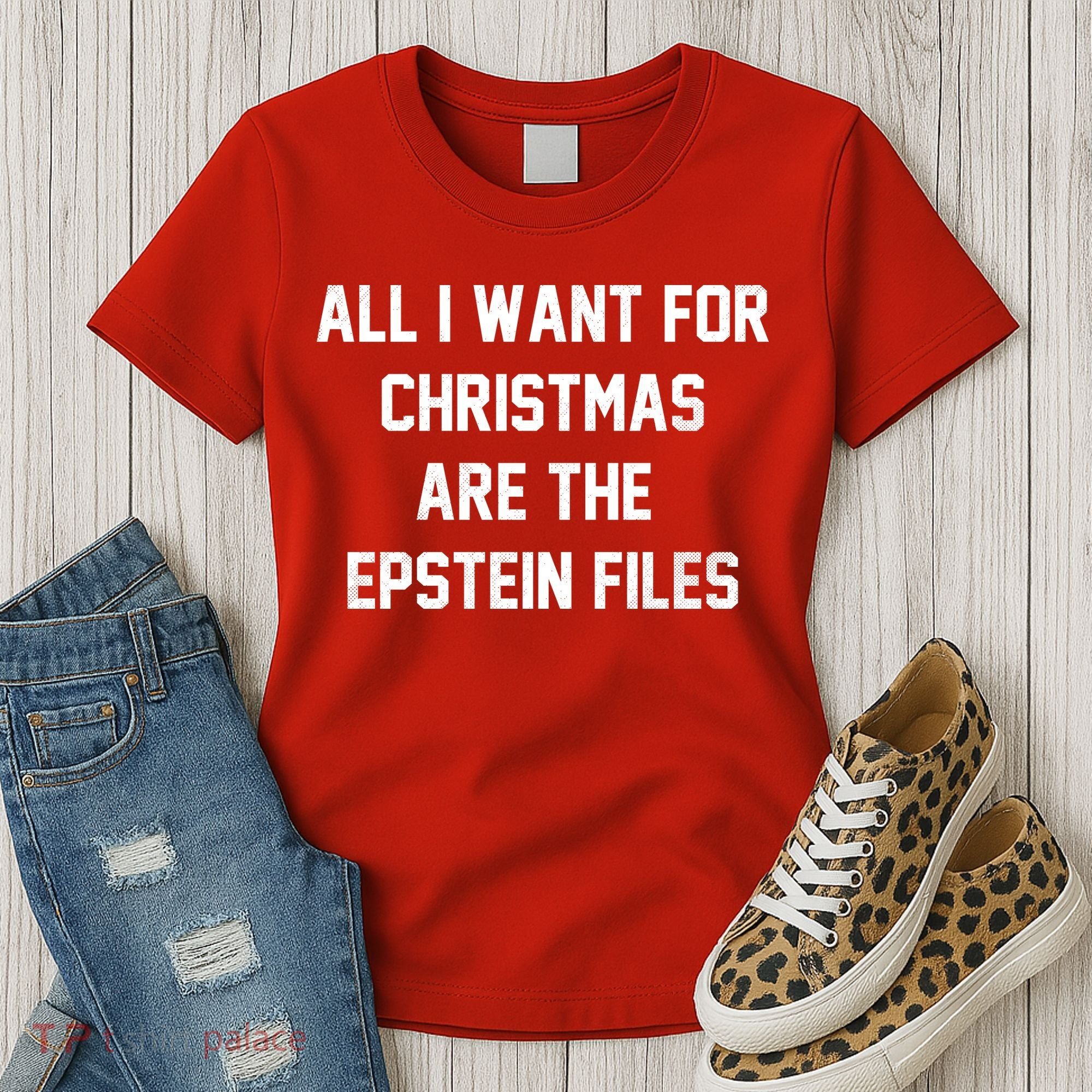 All I Want For Christmas Are The Epstein Files Women's T-Shirt