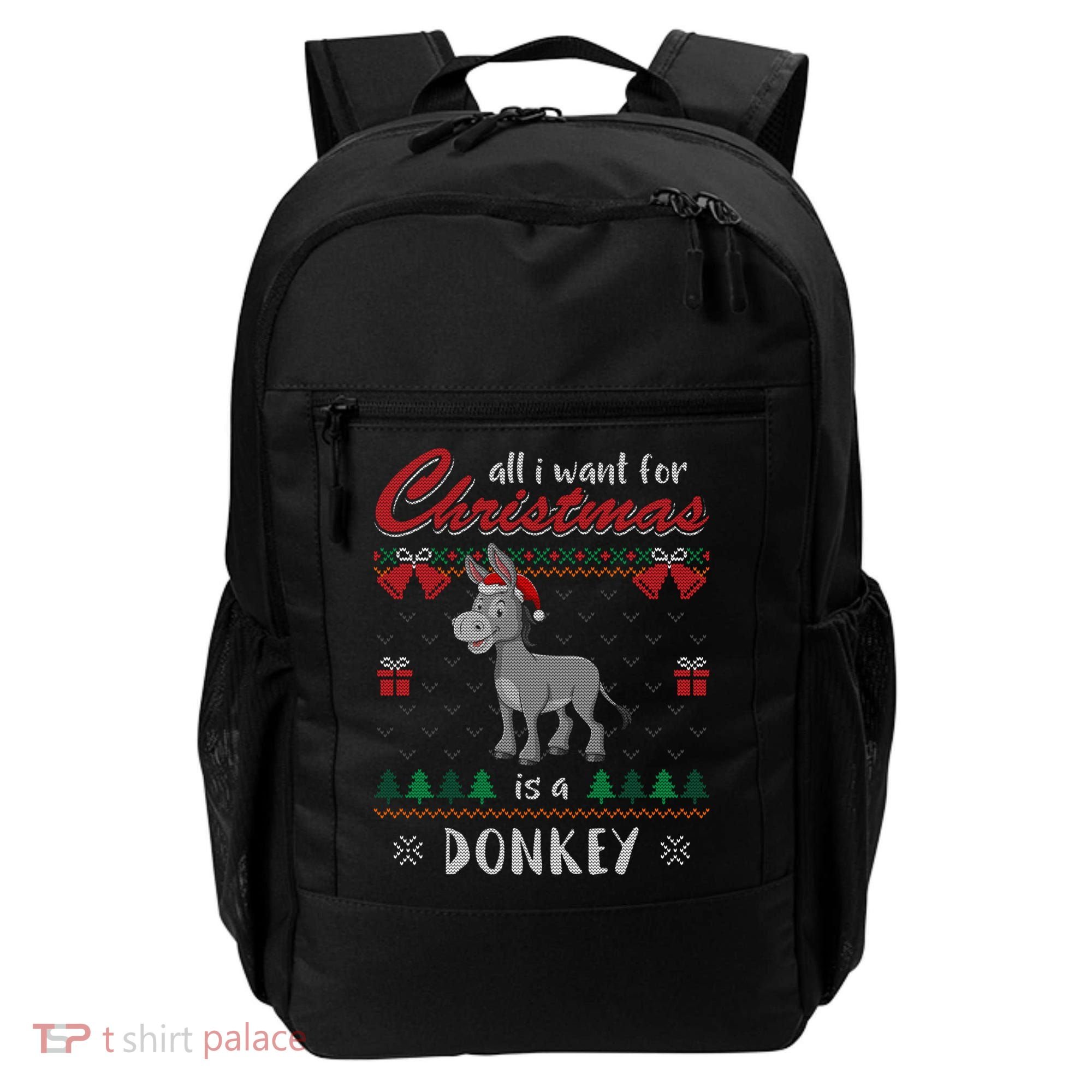 All I Want For Christmas Is A Donkey Ugly Christmas Sweater Gift Backpack