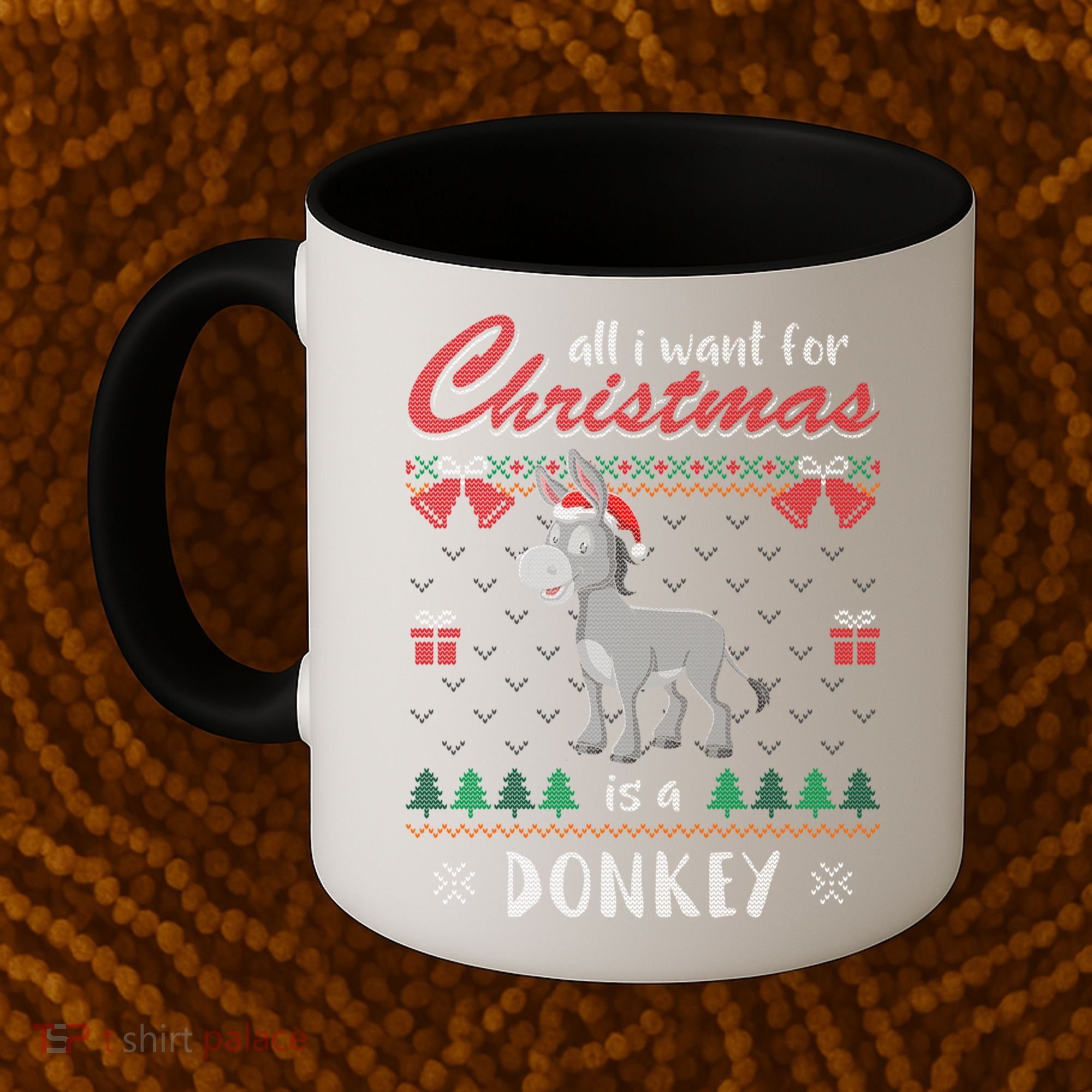 All I Want For Christmas Is A Donkey Ugly Christmas Sweater Gift Coffee Mug