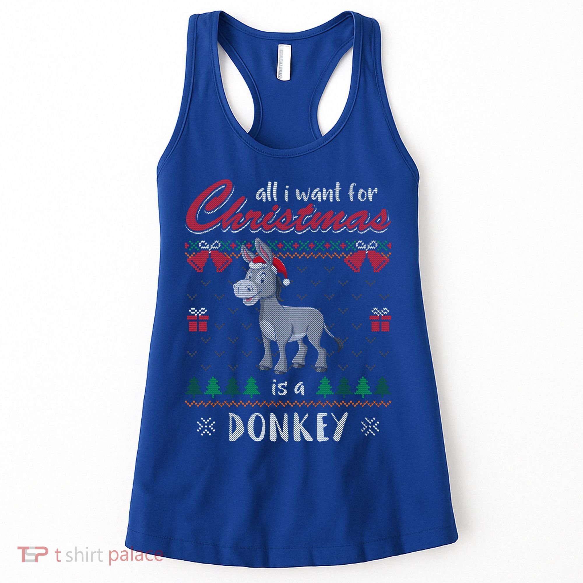 All I Want For Christmas Is A Donkey Ugly Christmas Sweater Gift Women's Tank Top