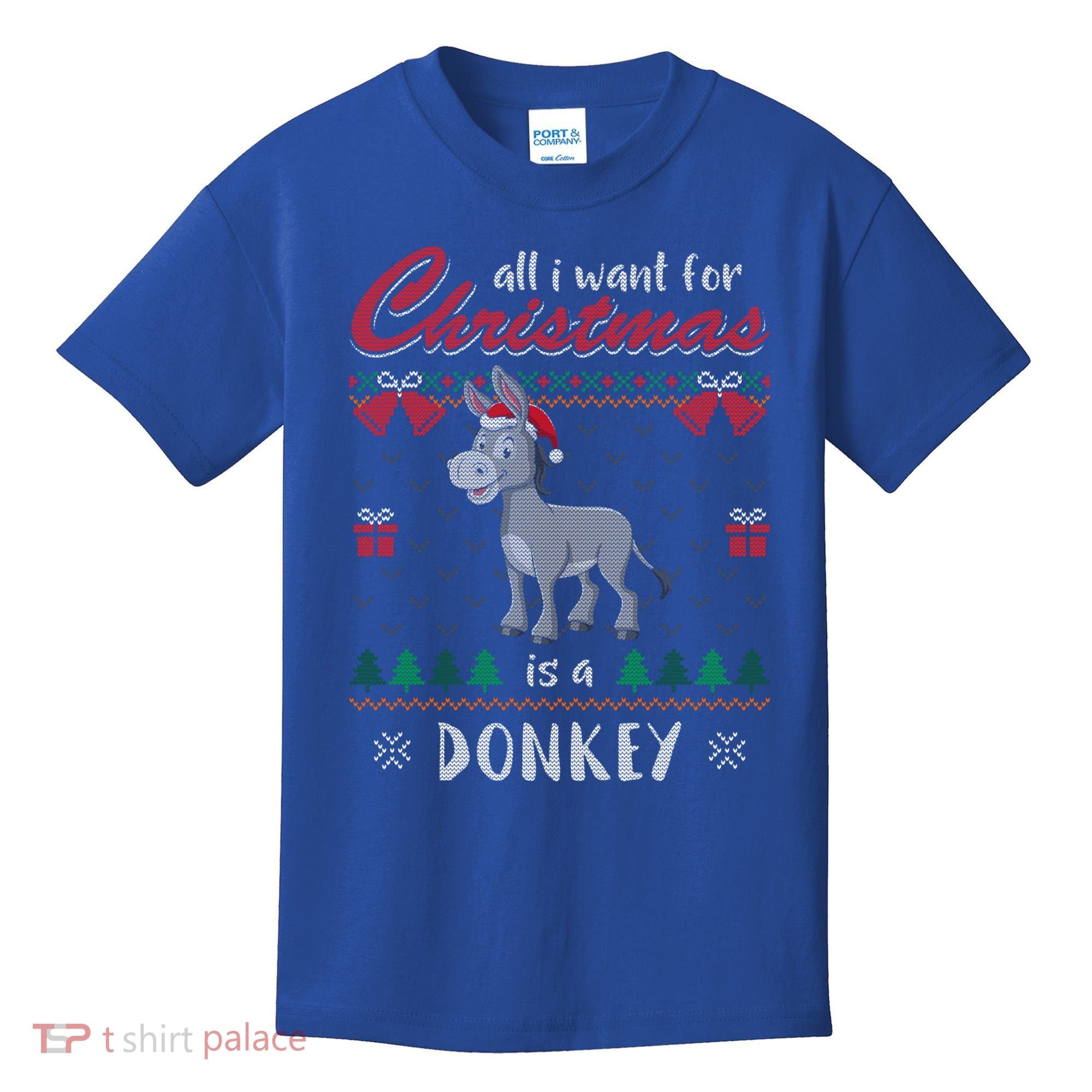 All I Want For Christmas Is A Donkey Ugly Christmas Sweater Gift Kids T-Shirt