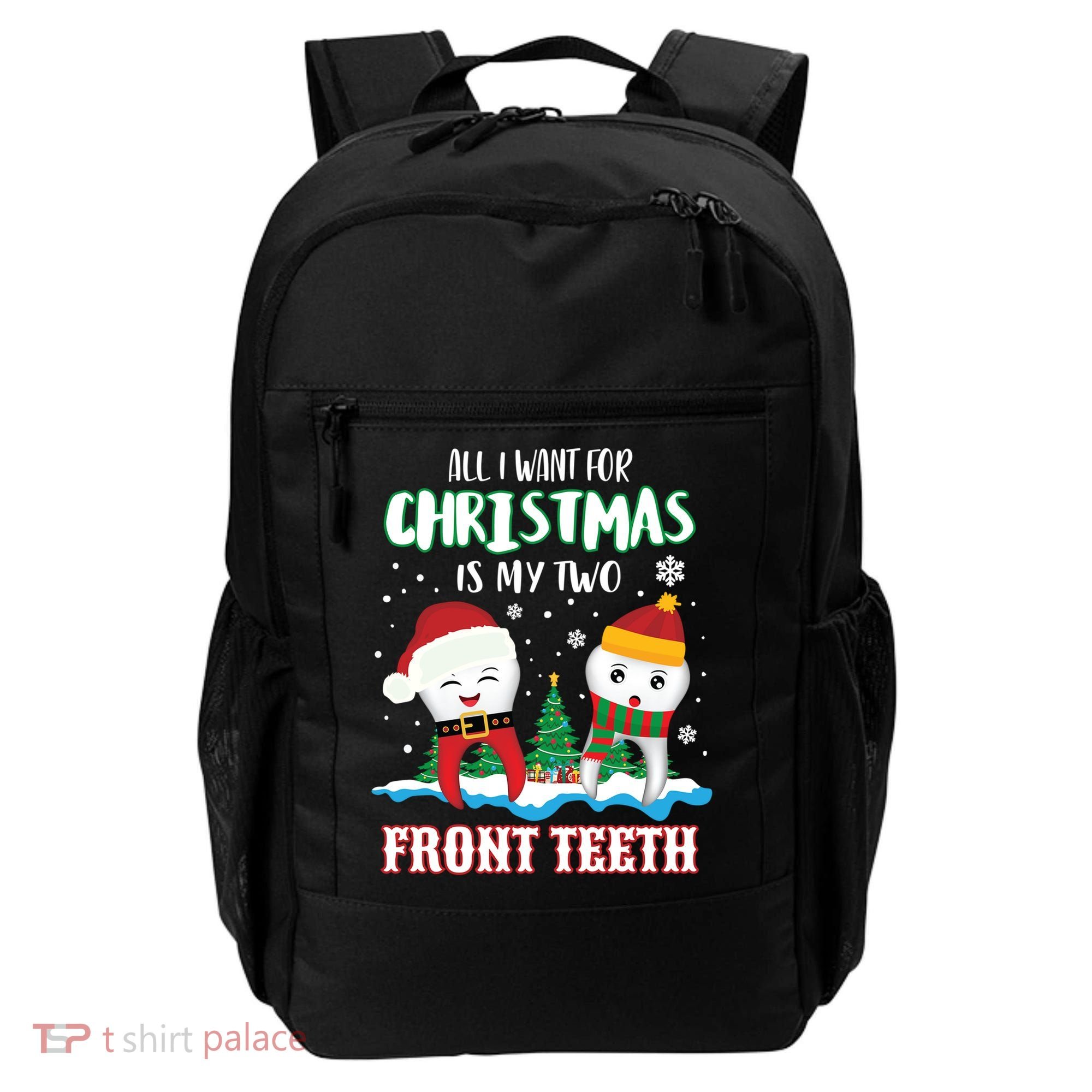 All I Want For Christmas Is My Two Front Teeth Xmas Gift Backpack