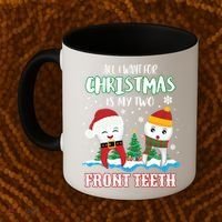 All I Want For Christmas Is My Two Front Teeth Xmas Gift Coffee Mug thumb 2