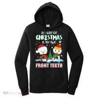 All I Want For Christmas Is My Two Front Teeth Xmas Gift Women's Hoodie thumb 0