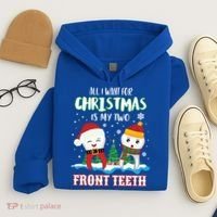 All I Want For Christmas Is My Two Front Teeth Xmas Gift Hoodie thumb 4