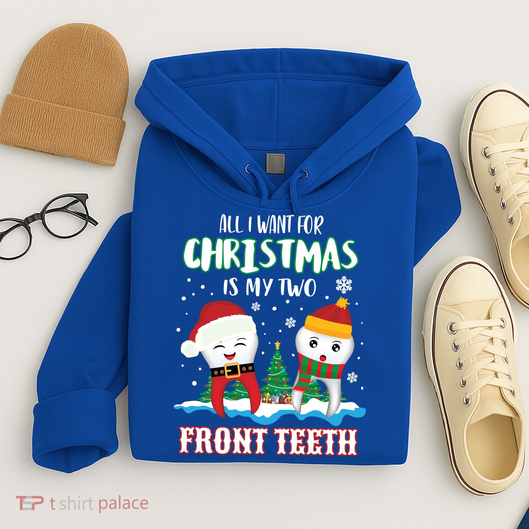 All I Want For Christmas Is My Two Front Teeth Xmas Gift Hoodie