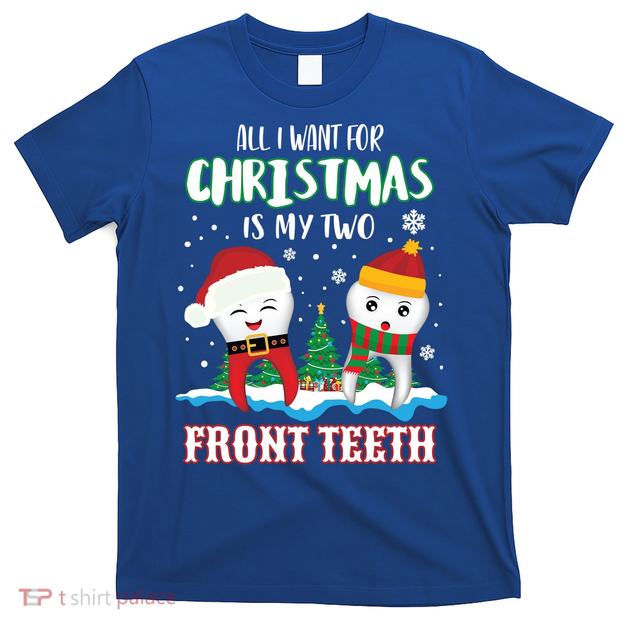 All I Want For Christmas Is My Two Front Teeth Xmas Gift T-Shirt