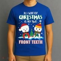 All I Want For Christmas Is My Two Front Teeth Xmas Gift T-Shirt thumb 3