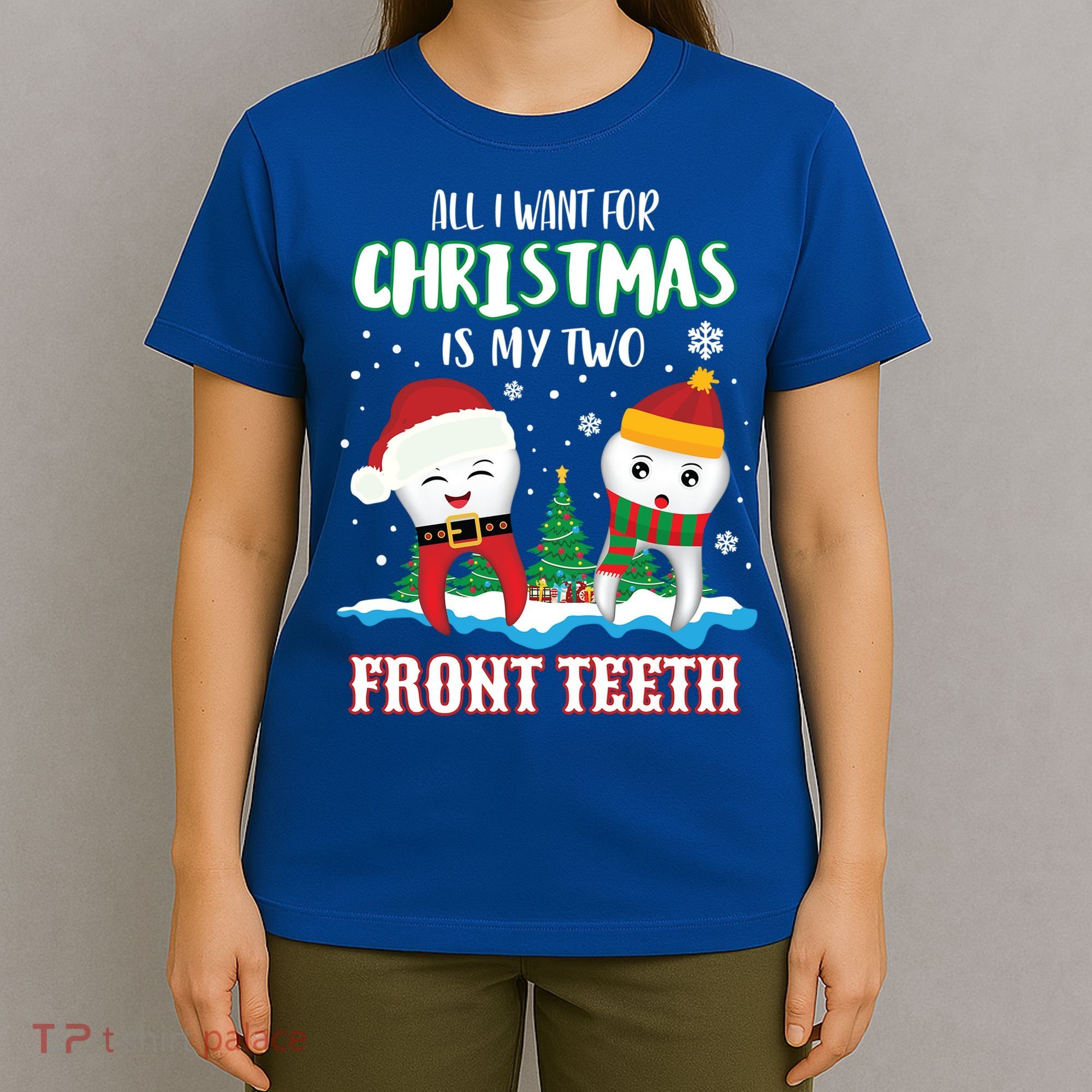 All I Want For Christmas Is My Two Front Teeth Xmas Gift T-Shirt