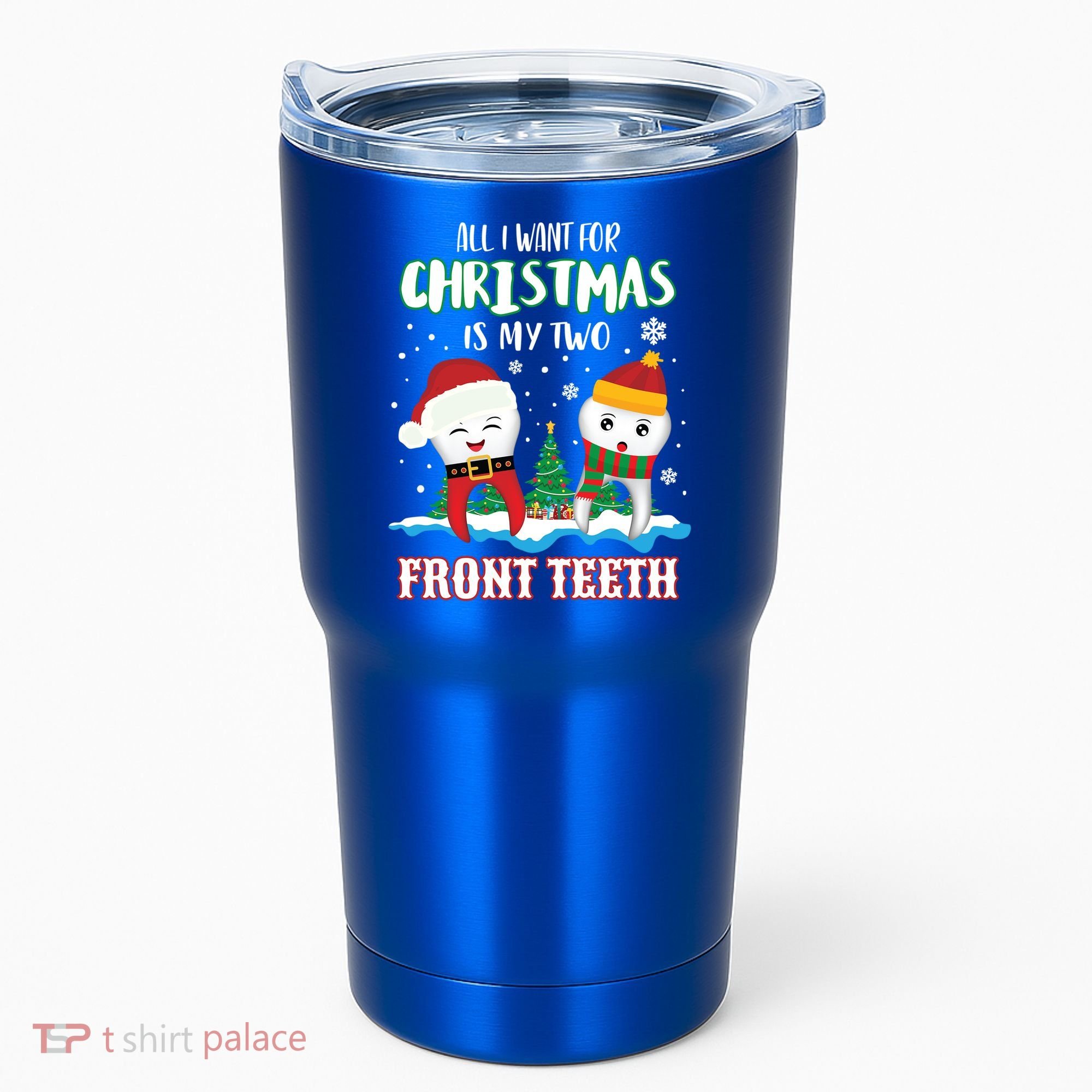 All I Want For Christmas Is My Two Front Teeth Xmas Gift Tumbler