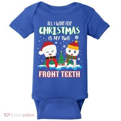 All I Want For Christmas Is My Two Front Teeth Xmas Gift Baby Bodysuit