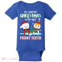 All I Want For Christmas Is My Two Front Teeth Xmas Gift Baby Bodysuit thumb 0