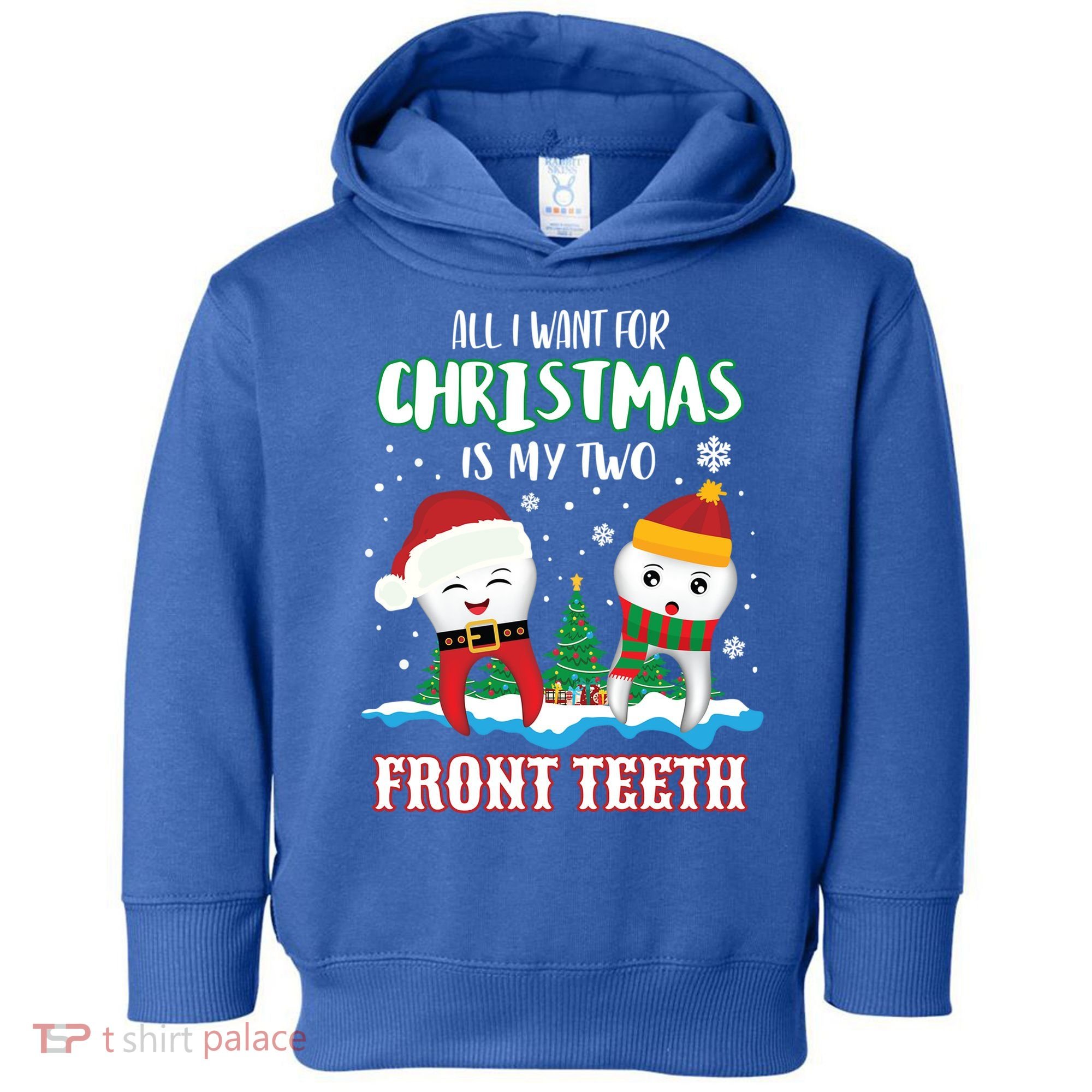 All I Want For Christmas Is My Two Front Teeth Xmas Gift Toddler Hoodie