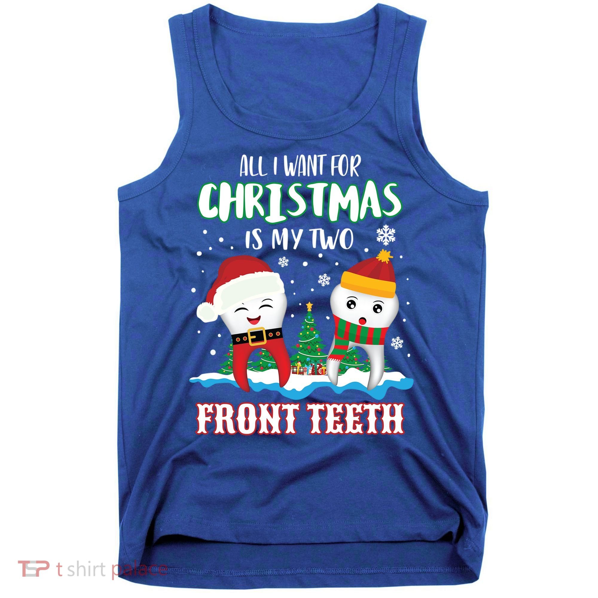 All I Want For Christmas Is My Two Front Teeth Xmas Gift Tank Top