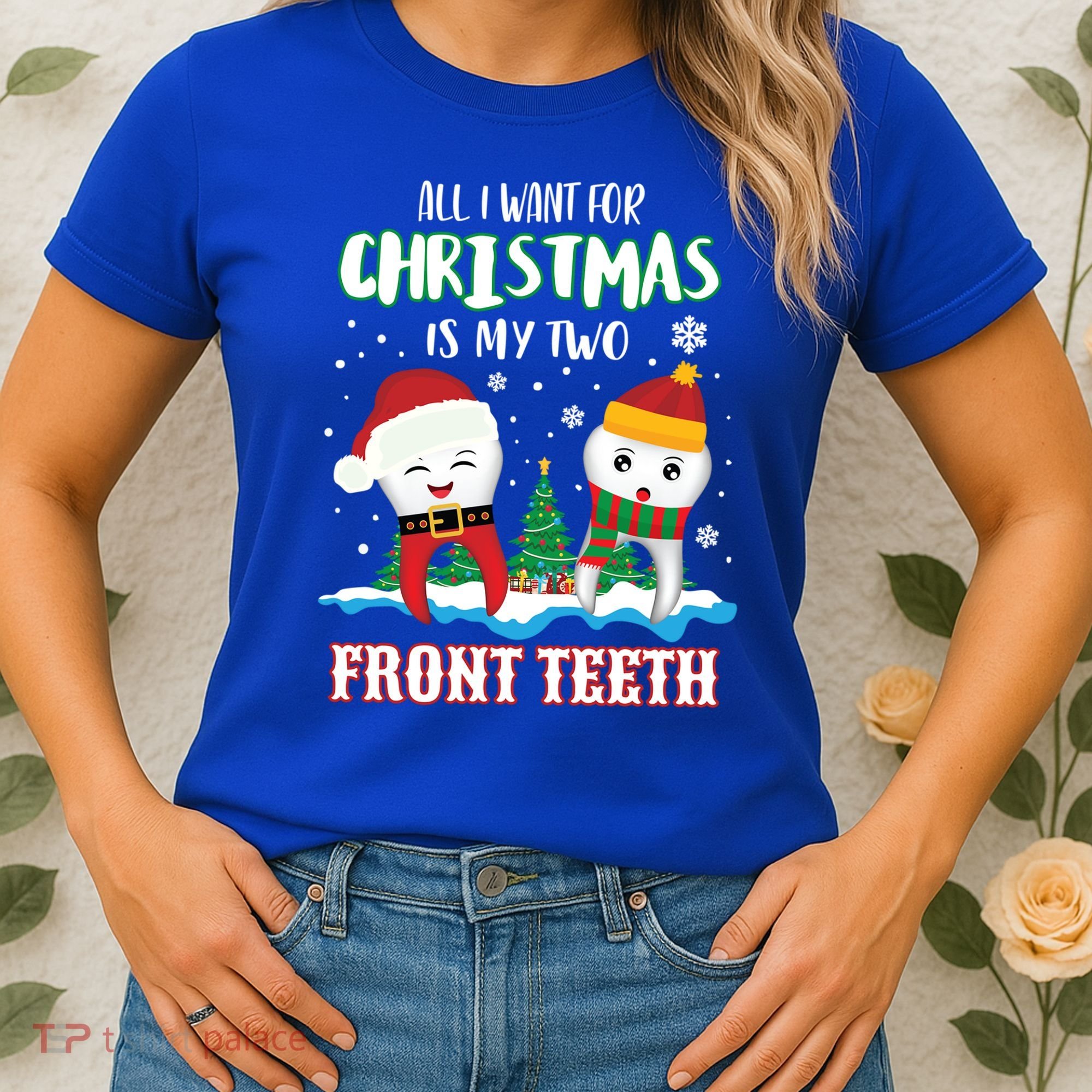 All I Want For Christmas Is My Two Front Teeth Xmas Gift Women's T-Shirt