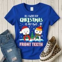 All I Want For Christmas Is My Two Front Teeth Xmas Gift Women's T-Shirt thumb 3