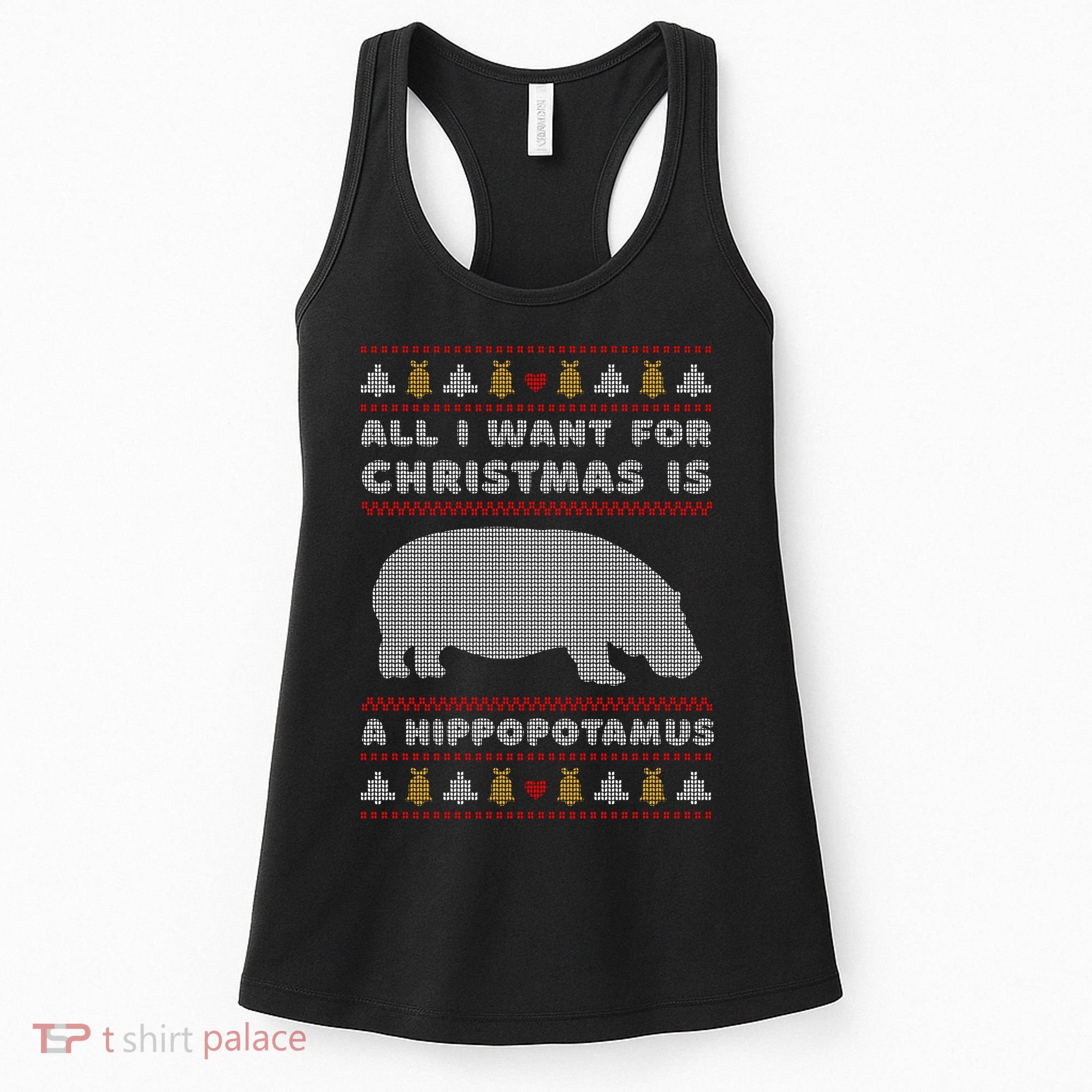 All I Want For Christmas Is A Hippopotamus Cute Ugly Christmas Women's Tank Top