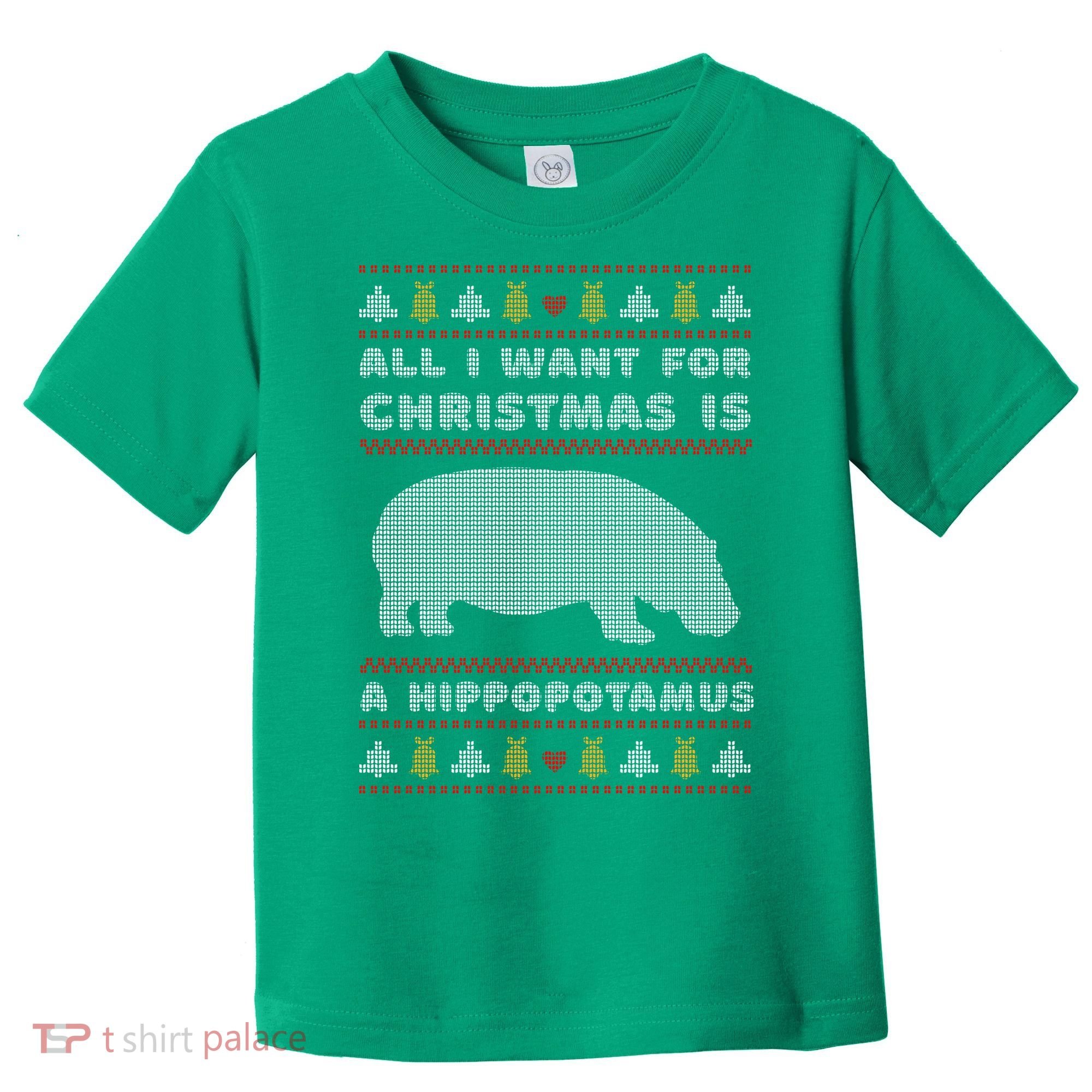 All I Want For Christmas Is A Hippopotamus Cute Ugly Christmas Toddler T-Shirt
