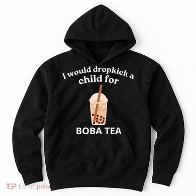 Awesome I Would Dropkick A Child For Boba Hoodie