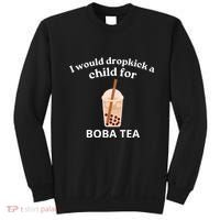 Awesome I Would Dropkick A Child For Boba Sweatshirt thumb 0