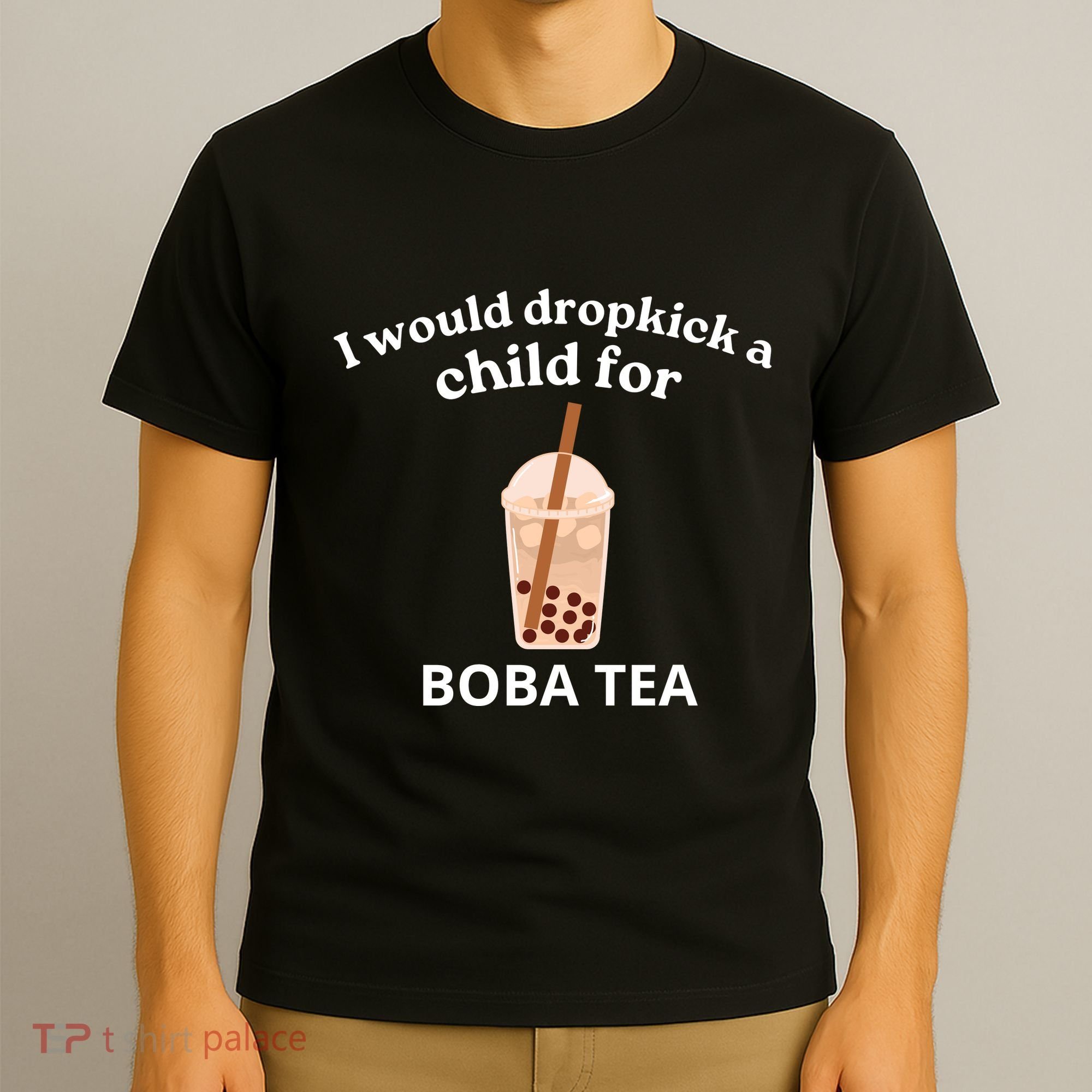 Awesome I Would Dropkick A Child For Boba T-Shirt
