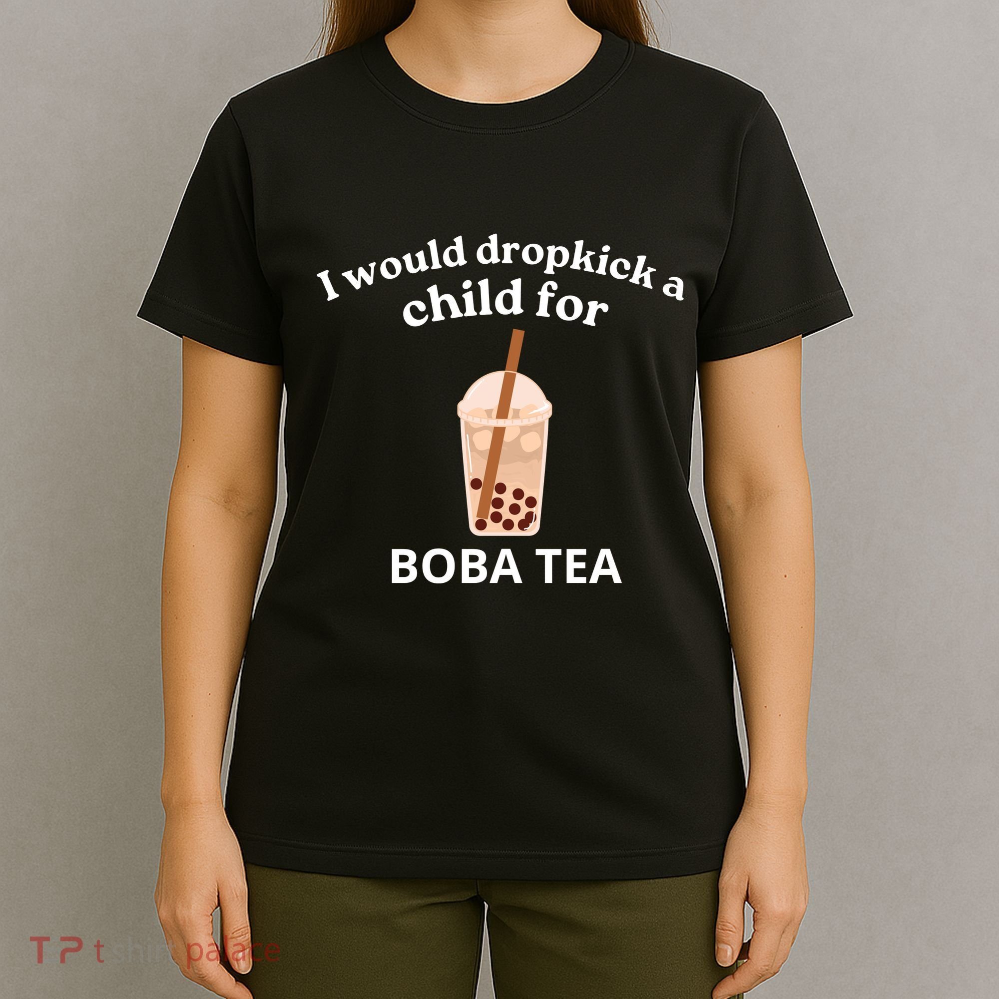 Awesome I Would Dropkick A Child For Boba T-Shirt