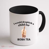 Awesome I Would Dropkick A Child For Boba Coffee Mug thumb 1