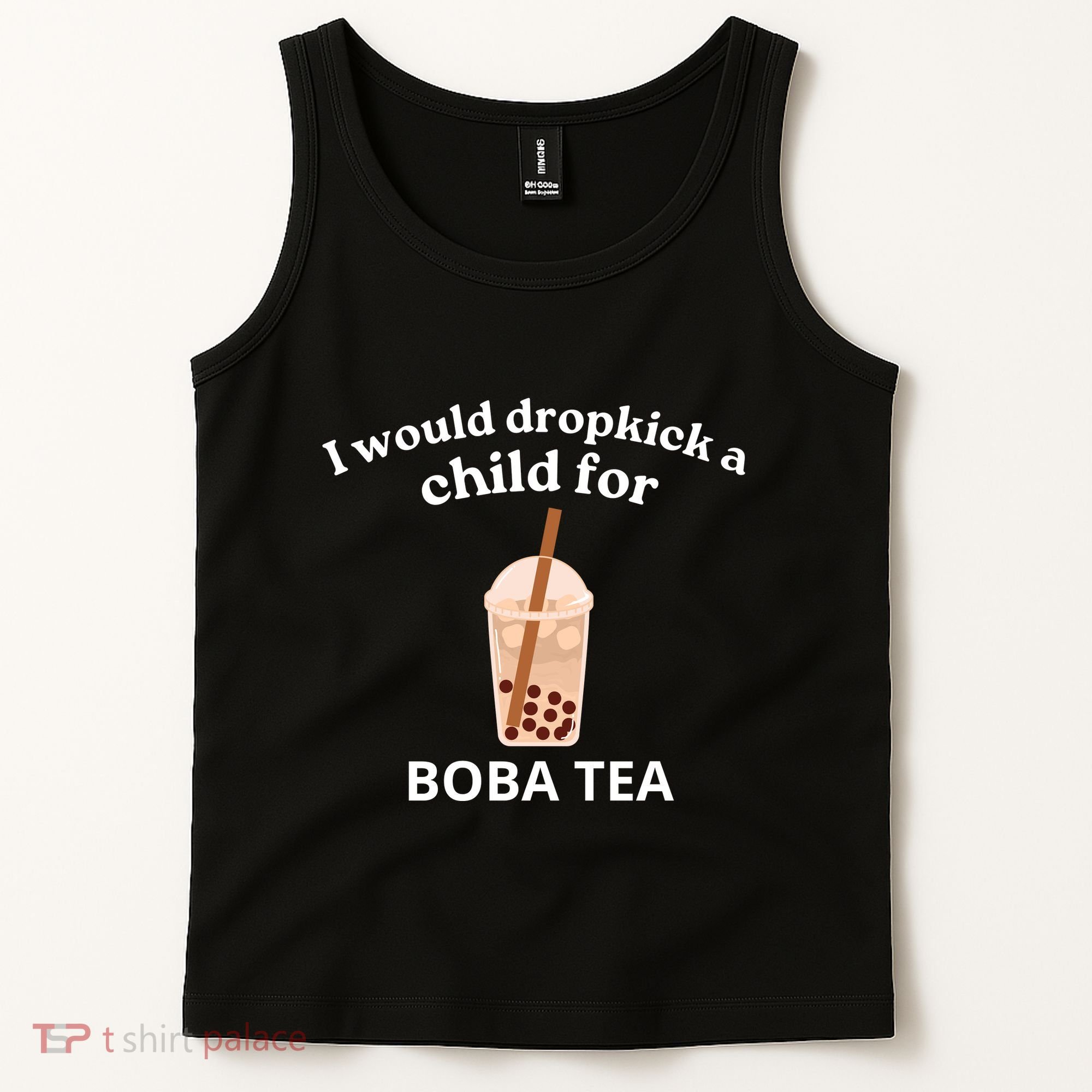 Awesome I Would Dropkick A Child For Boba Tank Top