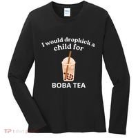 Awesome I Would Dropkick A Child For Boba Women's Long Sleeve Shirt thumb 0