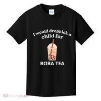 Awesome I Would Dropkick A Child For Boba Kids T-Shirt thumb 0
