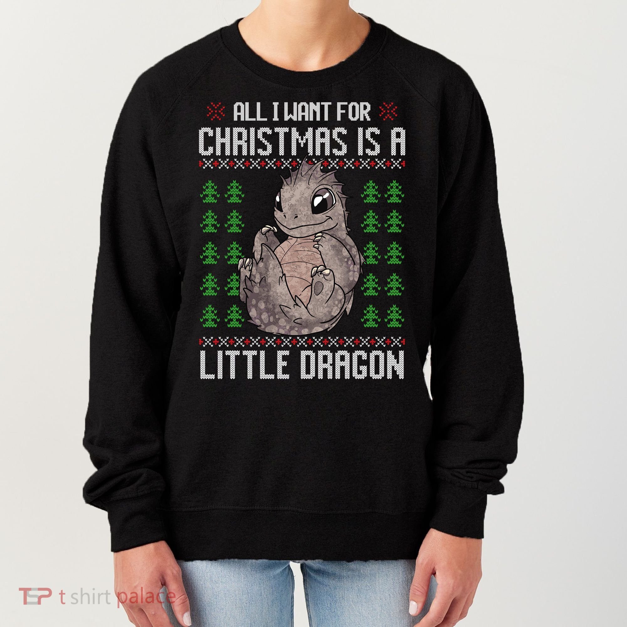 All I Want For Christmas Is A Dragon Ugly Xmas Sweater Gift Women's Sweatshirt