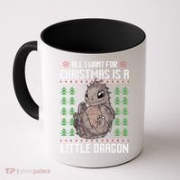 All I Want For Christmas Is A Dragon Ugly Xmas Sweater Gift Coffee Mug thumb 0