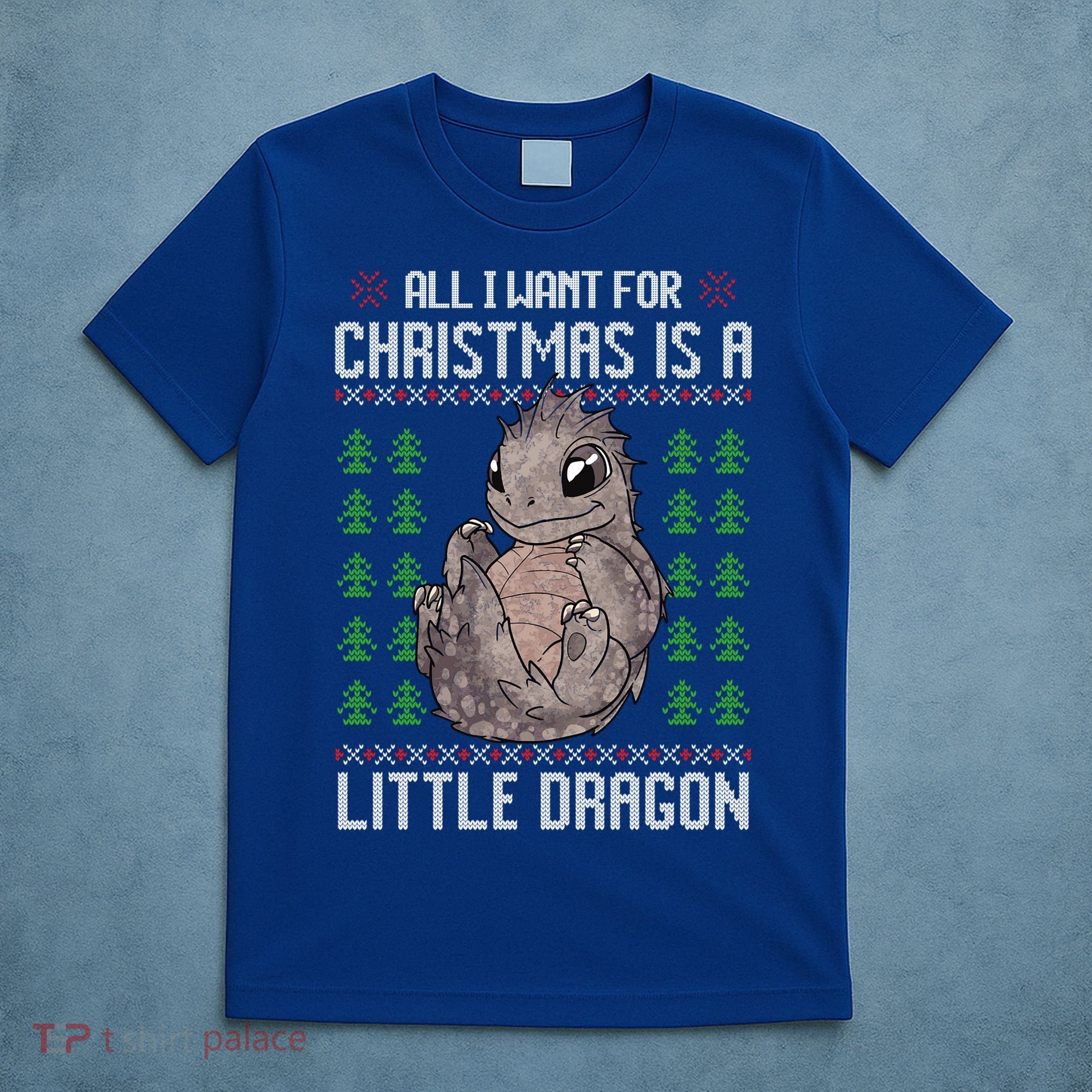 All I Want For Christmas Is A Dragon Ugly Xmas Sweater Gift T-Shirt