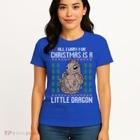 All I Want For Christmas Is A Dragon Ugly Xmas Sweater Gift Women's T-Shirt thumb 4