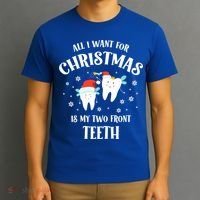 All I Want For Christmas Is My Two Front Teeth Funny Dentist Gift T-Shirt thumb 3