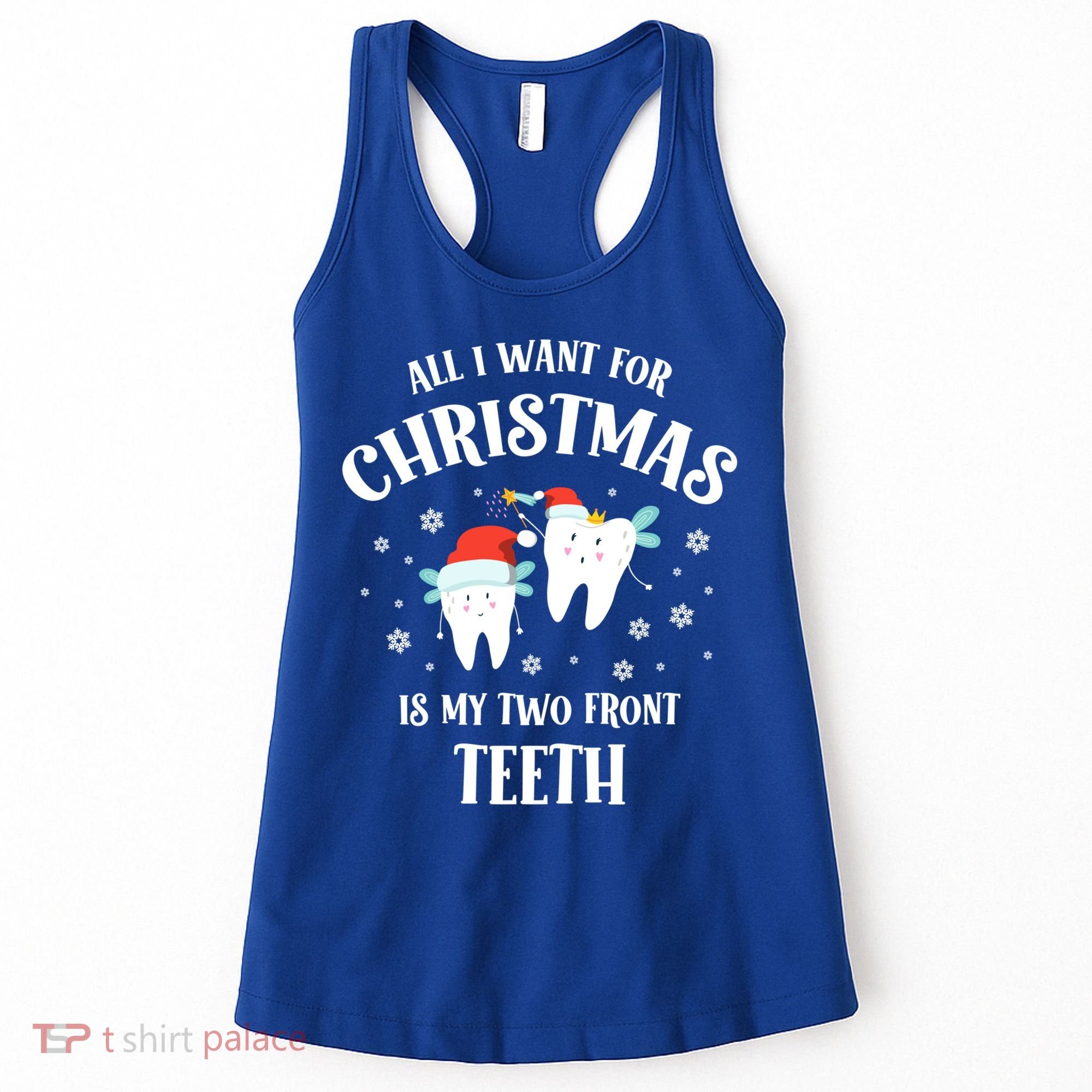 All I Want For Christmas Is My Two Front Teeth Funny Dentist Gift Women's Tank Top